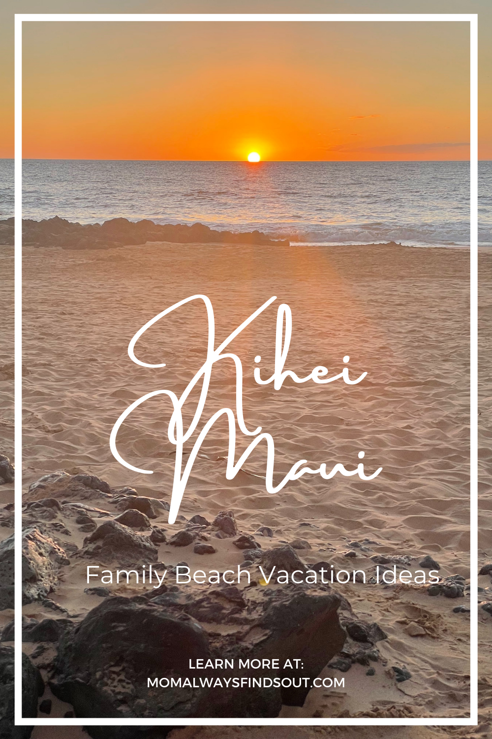 Kihei Maui: Fun Things To Do (Beaches) - Mom Always Finds Out